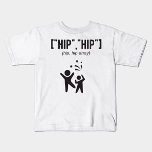 Hip, hip Array! - Funny Programming Jokes - Light Color Kids T-Shirt